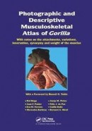 Photographic and Descriptive Musculoskeletal Atlas of Gorilla -- Bok 9781138113237