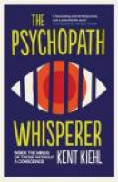 The Psychopath Whisperer: Inside the Minds of Those Without a Conscience -- Bok 9781780745398