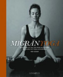Migränyoga : bli fri från huvudvärk med yoga & ayurveda -- Bok 9789174610789