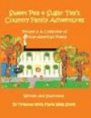 Sweet Pea and Sugar Tea's Country Family Adventures: Volume 3: A Collection of African-American Poem -- Bok 9780991031832