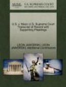 U.S. v. Nixon U.S. Supreme Court Transcript of Record with Supporting Pleadings -- Bok 9781270634003