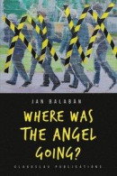 Where Was the Angel Going? -- Bok 9781912894277