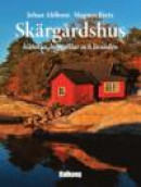 Skärgårdshus : historia, byggstilar och livsöden -- Bok 9789185581825