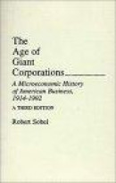 Age of Giant Corporations, The -- Bok 9780275944704