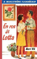 En ros åt Lotta -- Bok 9789152167496