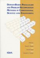 Domain-Based Parallelism and Problem Decomposition Methods in Computational Science and Engineering -- Bok 9780898713480