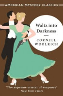 Waltz into Darkness -- Bok 9781471920790