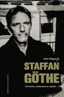Staffan Göthe : Dramatiker, skådespelare, regissör -- Bok 9789189401365