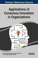 Applications of Conscious Innovation in Organizations -- Bok 9781522540236