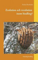 Evolution och revolution inom biodling?: Naturlig biodling -- Bok 9789177852858