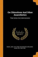 On Chloroform and Other Anaesthetics -- Bok 9780353390720