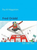 Fred Orädd: kör VM i Åre -- Bok 9789177859567