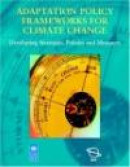 Adaptation Policy Frameworks For Climate Change -- Bok 9780521617604