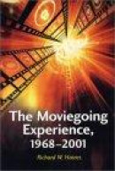 The Moviegoing Experience, 1968-2001 -- Bok 9780786413614