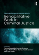Routledge Companion to Rehabilitative Work in Criminal Justice -- Bok 9781351593274