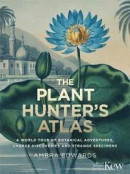 The Plant-Hunter's Atlas -- Bok 9781529410112