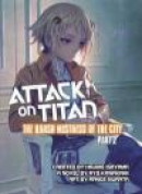 Attack on Titan: The Harsh Mistress of the City, Part 2 -- Bok 9781942993292