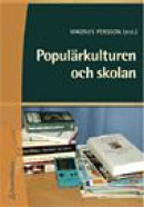 Populärkulturen Och Skolan -- Bok 9789144014135