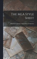 The MLA Style Sheet -- Bok 9781013981098