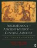 Archaeology of Ancient Mexico and Central America -- Bok 9780415873994