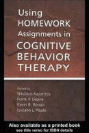Using Homework Assignments in Cognitive Behavior Therapy -- Bok 9781135936907