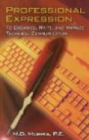 Professional Expression: To Organize, Write, and Manage Technical Communication -- Bok 9781606500712