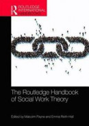 The Routledge Handbook of Social Work Theory (Routledge International Handbooks) -- Bok 9780415793438