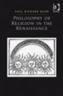 Philosophy of Religion in the Renaissance (Ashgate Studies in the History of Philosophical Theology) -- Bok 9780754607816