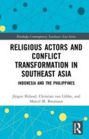 Religious Actors and Conflict Transformation in Southeast Asia -- Bok 9780429552960