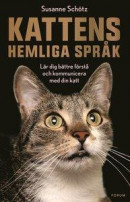 Kattens hemliga språk : Lär dig att förstå och kommunicera med din katt -- Bok 9789137152837