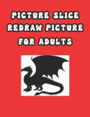 Picture Slice Redraw Picture -- Bok 9781804110812