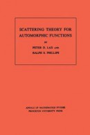 Scattering Theory for Automorphic Functions. (AM-87), Volume 87 -- Bok 9781400881567