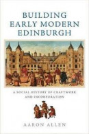 Building Early Modern Edinburgh -- Bok 9781474442381