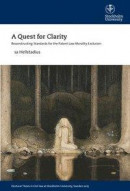A Quest for Clarity : Reconstructing Standards for the Patent Law Morality Exclusion -- Bok 9789176491607