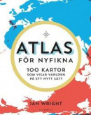 Atlas för nyfikna. 100 kartor som visar världen på ett nytt sätt -- Bok 9789177797098