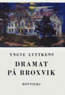 Dramat på Broxvik -- Bok 9789100170653