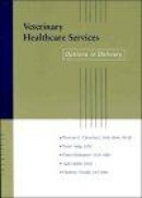 Veterinary Healthcare Services -- Bok 9780813809298