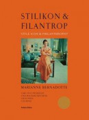 Stilikon & filantrop : Marianne Bernadotte -- Bok 9789187543838