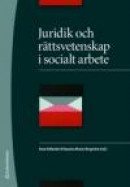 Juridik och rättsvetenskap i socialt arbete -- Bok 9789144051598