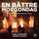 En bättre morgondag - en sann berättelse om diskoteksbranden i Göteborg -- Bok 9789189433229
