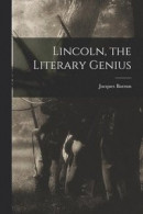 Lincoln, the Literary Genius -- Bok 9781014085337