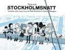 Tio år med Stockholmsnatt : samlade serier 2005 - 2015 -- Bok 9789175150765