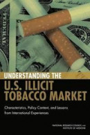 Understanding the U.S. Illicit Tobacco Market -- Bok 9780309317122