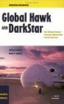 Global Hawk and Darkstar: Their Advanced Concept Technology Demonstration Program Esperience: Execut -- Bok 9780833031112