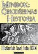 Minibok: Orkidéernas historia 1894 -- Bok 9789187363726