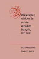 Bibliographie Critique Du Roman Canadien-Francaise, 1837-1900 -- Bok 9781487591526