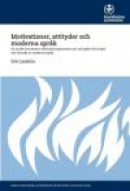 Motivationer, attityder och moderna språk : En studie om elevers motivationsprocesser och attityder -- Bok 9789176492888
