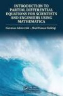 Introduction to Partial Differential Equations for Scientists and Engineers Using Mathematica -- Bok 9781466510562