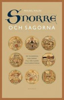 Snorre och sagorna : De isländska källorna till vår äldre kulturhistoria -- Bok 9789175043258