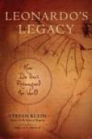 Leonardo's Legacy: How Da Vinci Reimagined the World -- Bok 9780306820083
